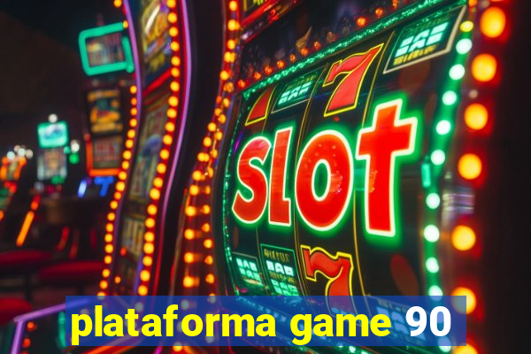 plataforma game 90